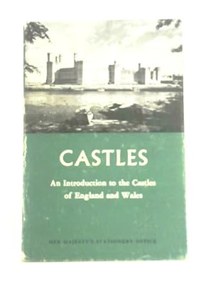 Image du vendeur pour Castles, An Introduction to the Castles of England and Wales mis en vente par World of Rare Books