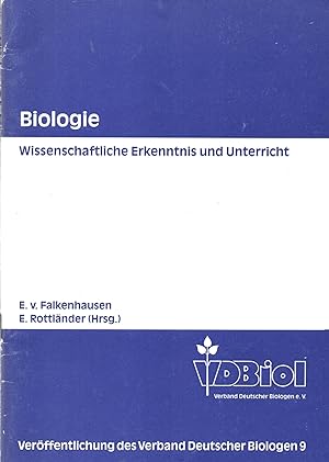 Biologie : Wissenschaftliche Erkenntnis und Unterricht : Veröffentlichung des Verband Deutscher B...