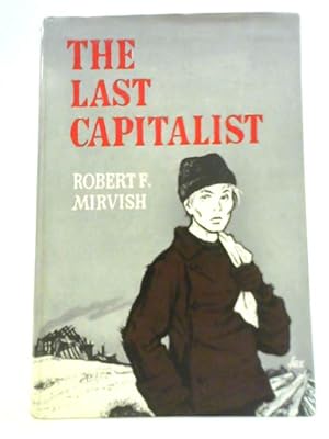 Bild des Verkufers fr The Last Capitalist zum Verkauf von World of Rare Books
