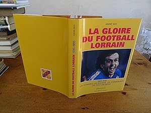 LA GLOIRE DU FOOTBALL LORRAIN