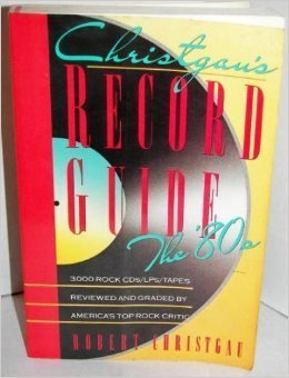 Seller image for Christgau's Record Guide, the 80's, 1st, First Edition for sale by Pieuler Store