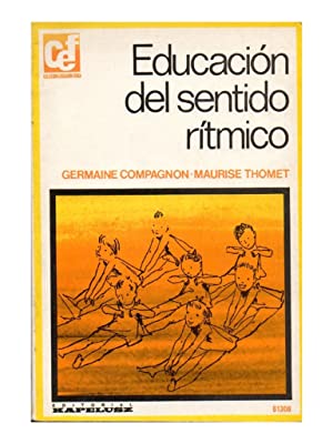 Imagen del vendedor de Educacin del sentido rtmico. Germaine Compagnon. Maurise Thomet a la venta por Grupo Letras