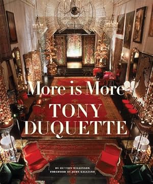 Imagen del vendedor de More Is More: Tony Duquette a la venta por Pieuler Store