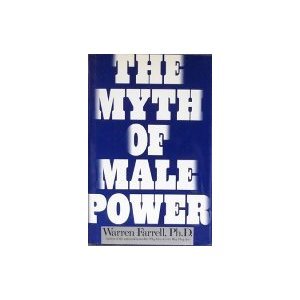 Imagen del vendedor de The Myth of Male Power: Why Men Are the Disposable Sex a la venta por Pieuler Store