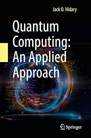 Immagine del venditore per Quantum Computing: An Applied Approach venduto da Pieuler Store