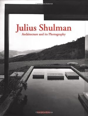 Seller image for Julius Shulman: Architecture and its Photography for sale by Pieuler Store