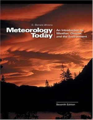 Image du vendeur pour Meteorology Today: An Introduction to Weather, Climate, and the Environment (with InfoTrac and Blue Skies CD-ROM) mis en vente par Pieuler Store