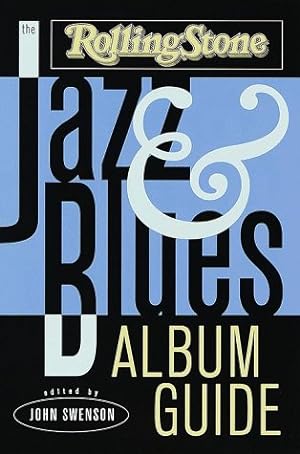 Bild des Verkufers fr The Rolling Stone Jazz and Blues Album Guide zum Verkauf von Pieuler Store