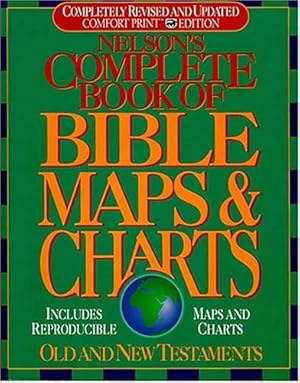 Seller image for Nelson's Complete Book of Bible Maps & Charts: Old and New Testaments for sale by Pieuler Store