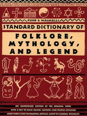 Seller image for Funk & Wagnalls Standard Dictionary of Folklore, Mythology, and Legend for sale by Pieuler Store