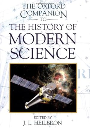 Imagen del vendedor de The Oxford Companion to the History of Modern Science a la venta por Pieuler Store