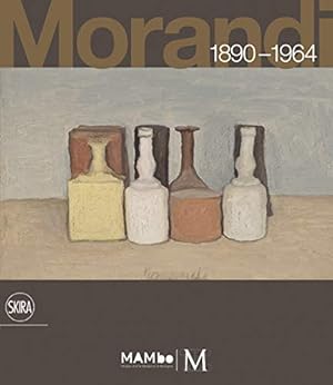 Bild des Verkufers fr Morandi 1890-1964: "Nothing is More Abstract Than Reality" zum Verkauf von Pieuler Store