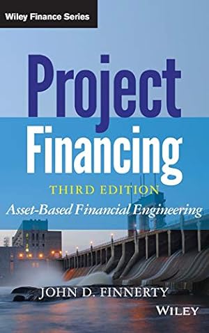 Image du vendeur pour Project Financing: Asset?Based Financial Engineering: 852 (Wiley Finance) mis en vente par Pieuler Store