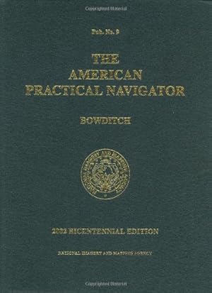 Imagen del vendedor de The American Practical Navigator: Bowditch a la venta por Pieuler Store