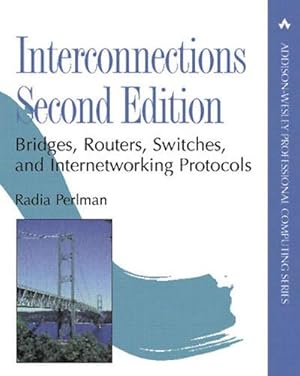 Immagine del venditore per Interconnections: Bridges, Routers, Switches, and Internetworking Protocols venduto da Pieuler Store