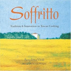 Bild des Verkufers fr Soffritto: Tradition and Innovation in Tuscan Cooking zum Verkauf von Pieuler Store