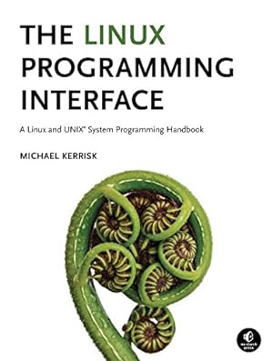 Immagine del venditore per The Linux Programming Interface: A Linux and UNIX System Programming Handbook venduto da Pieuler Store