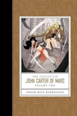 Seller image for The Collected John Carter of Mars, Vol. 2: Thuvia, Maid of Mars / The Chessmen of Mars / The Master Mind of Mars / A Fighting Man of Mars for sale by Pieuler Store