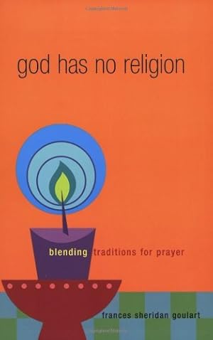 Seller image for God Has No Religion: Blending Traditions For Prayer for sale by Pieuler Store
