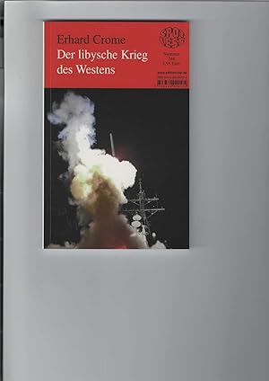 Bild des Verkufers fr Der libysche Krieg des Westens. Hintergrnde und Zusammenhnge des sogenannten Arabischen Frhlings. Spotless-Reihe Nummer 248. zum Verkauf von Antiquariat Frank Dahms