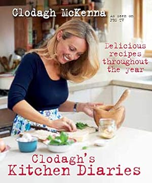 Immagine del venditore per Clodagh's Kitchen Diaries: Delicious Recipes Throughout the Year venduto da Pieuler Store