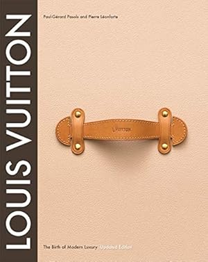 Immagine del venditore per Louis Vuitton: The Birth of Modern Luxury venduto da Pieuler Store