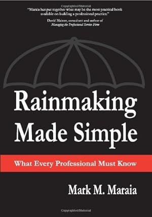 Seller image for Rainmaking Made Simple: What Every Professional Must Know for sale by Pieuler Store