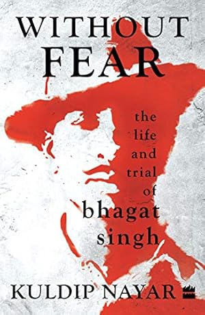 Imagen del vendedor de Without Fear: The Life & Trial of Bhagat Singh a la venta por Pieuler Store