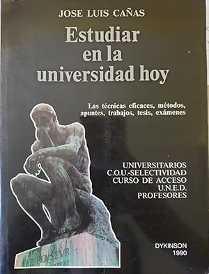 Imagen del vendedor de ESTUDIAR EN LA UNIVERSIDAD HOY (LAS TECNICAS EFICACES, METODOS, APUNTES, TRABAJOS, TESIS, EXAMENES). a la venta por Libreria Lopez de Araujo