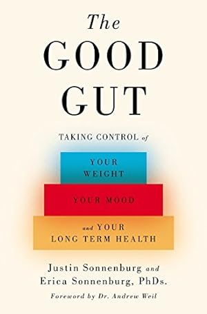 Immagine del venditore per The Good Gut: Taking Control of Your Weight, Your Mood, and Your Long-term Health venduto da Pieuler Store