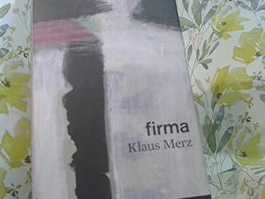 Bild des Verkufers fr Firma : Prosa, Gedichte. Klaus Merz ; mit acht Pinselzeichnungen von Heinz Egger zum Verkauf von BuchKaffee Vividus e.K.