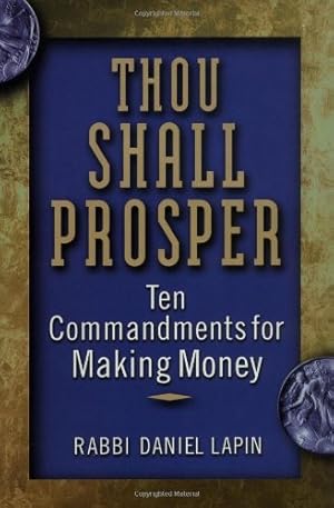 Immagine del venditore per Thou Shall Prosper: Ten Commandments for Making Money venduto da Pieuler Store