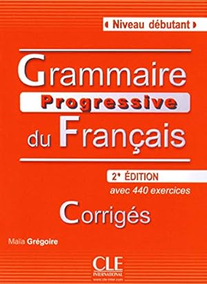 Seller image for Grammaire Progressive du Francais: Corriges Niveau Debutant for sale by Pieuler Store