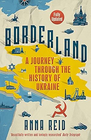 Imagen del vendedor de Borderland: A Journey Through the History of Ukraine a la venta por Pieuler Store