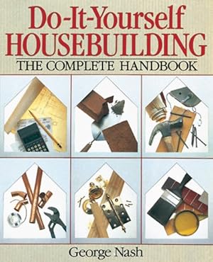 Imagen del vendedor de Do-It-Yourself Housebuilding: The Complete Handbook a la venta por Pieuler Store