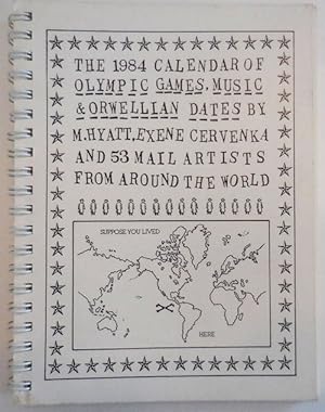 Bild des Verkufers fr The 1984 Calendar of Olympic Games, Music & Orwellian Dates by M. Hyatt, Exene Cervenka and 53 Mail Artists From Around The World zum Verkauf von Derringer Books, Member ABAA