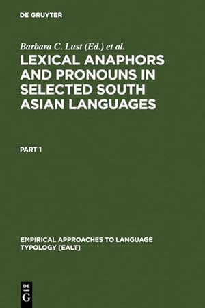 Image du vendeur pour Lexical Anaphors and Pronouns in Selected South Asian Languages. A Principled Typology. [Empirical Approaches to Language Typology [EALT], Vol. 22]. mis en vente par Antiquariat Thomas Haker GmbH & Co. KG