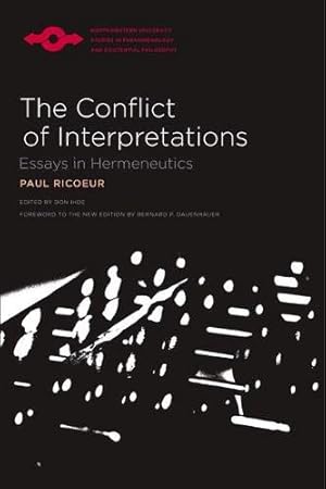 Imagen del vendedor de The Conflict of Interpretations: Essays in Hermeneutics (Studies in Phenomenology and Existential Philosophy) a la venta por Pieuler Store