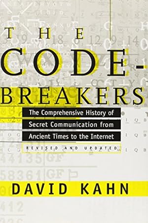 Bild des Verkufers fr The Codebreakers: The Comprehensive History of Secret Communication from Ancient Times to the Internet zum Verkauf von Pieuler Store