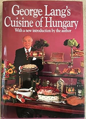 Imagen del vendedor de George Lang's Cuisine of Hungary a la venta por Pieuler Store