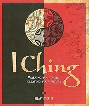 Bild des Verkufers fr I Ching: Walking Your Path, Creating Your Future zum Verkauf von Pieuler Store