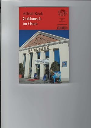 Bild des Verkufers fr Goldrausch im Osten. Deutsche Kriegsgewinnler und -verlierer nach dem Ende des Kalten Krieges. Spotless-Reihe Nummer 257. zum Verkauf von Antiquariat Frank Dahms