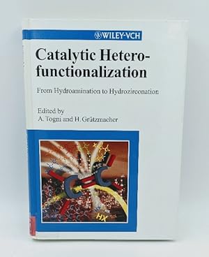 Catalytic Heterofunctionalization. From Hydroanimation to Hydrozirconation.