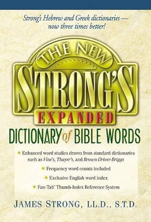 Image du vendeur pour The New Strong's Expanded Dictionary Of Bible Words mis en vente par Pieuler Store