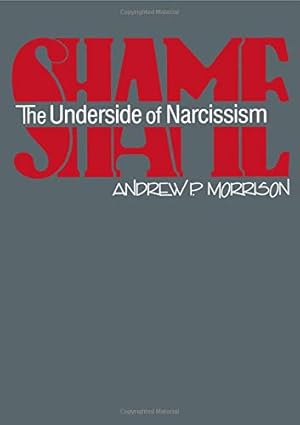 Immagine del venditore per Shame: The Underside of Narcissism venduto da Pieuler Store