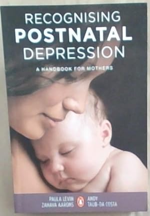 Seller image for Recognising Postnatal Depression: A Handbook for Mothers for sale by Chapter 1