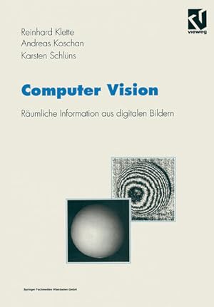 Bild des Verkufers fr Computer-Vision. Rumliche Information aus digitalen Bildern. Vieweg Technik. zum Verkauf von Antiquariat Thomas Haker GmbH & Co. KG