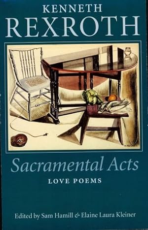 Seller image for Sacramental Acts: The Love Poems of Kenneth Rexroth for sale by Pieuler Store