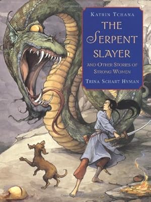 Image du vendeur pour The Serpent Slayer: and Other Stories of Strong Women mis en vente par Pieuler Store