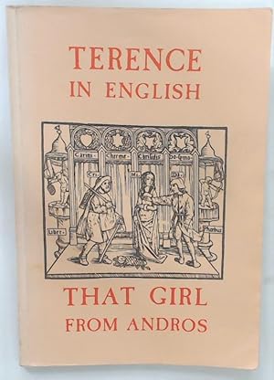 Seller image for Terence in English. That Girl from Andros. An Early Sixteenth-Century Translation of the Andria. for sale by Plurabelle Books Ltd